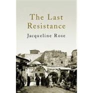 Last Resistance Cl by Rose,Jacqueline, 9781844671243