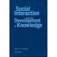 Social Interaction and the Development of Knowledge by Carpendale; Jeremy I.M., 9780805841244