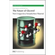 The Future of Glycerol by Pagliaro, Mario; Rossi, Michele, 9780854041244
