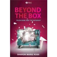 Beyond the Box Television and the Internet by Ross, Sharon Marie, 9781405161244