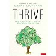 Thrive by Lichtman, Grant; Zhao, Yong, 9781544381244