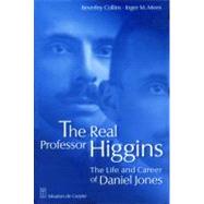 The Real Professor Higgins: The Life and Career of Daniel Jones by Collins, Beverley, 9783110151244