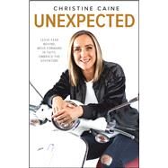 Unexpected by Caine, Christine, 9780310351245