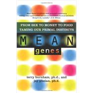 Mean Genes by Burnham, Terry; Phelan, Jay, 9780465031245
