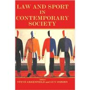 Law and Sport in Contemporary Society by Greenfield; Steven, 9780714681245