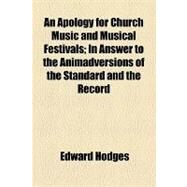 An Apology for Church Music and Musical Festivals by Hodges, Edward; Williams, William Llewelyn, 9781154451245