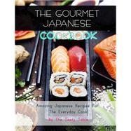 The Gourmet Japanese Cookbook by Table, the Tasty, 9781503091245
