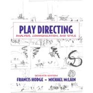 Play Directing: Analysis, Communication, and Style by Hodge, Francis; McLain, Michael, 9780205571246