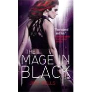The Mage in Black by Wells, Jaye, 9780316071246