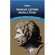 Seneca's Letters from a Stoic by Seneca, Lucius  Annaeus; Gummere, Richard Mott, 9780486811246