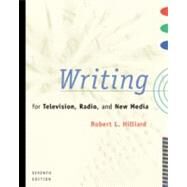 Writing for Television, Radio, and New Media by Hilliard, Robert L., 9780534561246