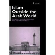 Islam Outside the Arab World by Svanberg,Ingvar, 9780700711246