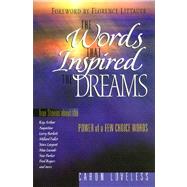 The Words that Inspired the Dreams by Loveless, Caron Chandler, 9781582291246
