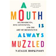 A Mouth Is Always Muzzled by Hopkinson, Natalie, 9781620971246