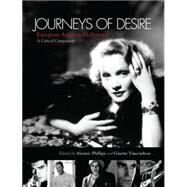 Journeys of Desire by Phillips, Alastair; Vincendeau, Ginette, 9781844571246