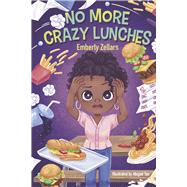 No More Crazy Lunches by Zellars, Emberly; Tan, Abigail, 9798350991246
