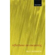 Reflections on Meaning by Horwich, Paul, 9780199251247