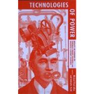 Technologies of Power Essays in Honor of Thomas Parke Hughes and Agatha Chipley Hughes by Allen, Michael Thad; Hecht, Gabrielle, 9780262511247