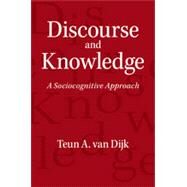 Discourse and Knowledge by Dijk, Teun Adrianus Van, 9781107071247