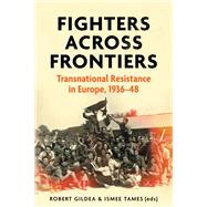 Fighters Across Frontiers by Gildea, Robert; Tames, Ismee, 9781526151247