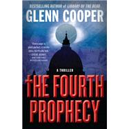 The Fourth Prophecy by Cooper, Glenn, 9781538721247