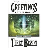 Greetings & Other Stories by Bisson, Terry, 9781892391247