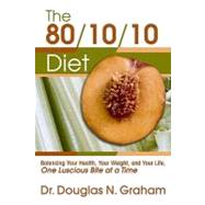 The 80/10/10 Diet by Graham, Douglas, 9781893831247