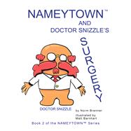 Nameytown and Doctor Snizzles Surgery by Brenner, Norm; Barnhart, Matt, 9781984531247