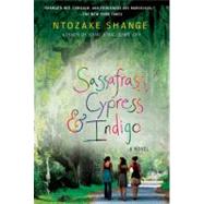 Sassafrass, Cypress & Indigo A Novel by Shange, Ntozake, 9780312541248