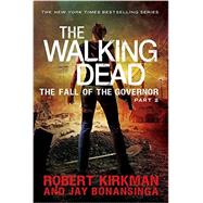 The Fall of the Governor by Kirkman, Robert; Bonansinga, Jay, 9780606361248