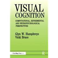 Visual Cognition by Humphreys, Glyn W.; Bruce, Vicki, 9780863771248