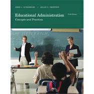 Educational Administration : Concepts and Practices by Lunenburg, Fred C.; Ornstein, Allan C., 9781111301248