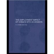 The Employment Impact of China's WTO Accession by Qiu; Shufang, 9781138371248