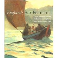 England's Sea Fisheries by Starkey, David J.; Reid, Chris; Ashcroft, Neil, 9781861761248