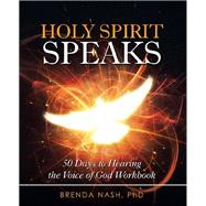 Holy Spirit Speaks by Nash, Brenda, Ph.d., 9781973631248