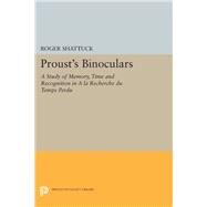 Proust's Binoculars by Shattuck, Roger, 9780691641249