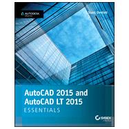 AutoCAD 2015 and AutoCAD LT 2015 Essentials Autodesk Official Press by Onstott, Scott, 9781118871249