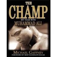 The Champ by Gaffney, Michael; Sugar, Bert Randolph, 9781478171249