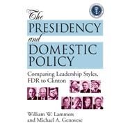 The Presidency and Domestic Policy by Lammers, William W., 9781568021249