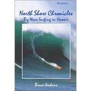 North Shore Chronicles Big-Wave Surfing in Hawaii by JENKINS, BRUCE, 9781583941249
