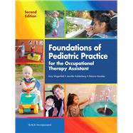 Foundations of Pediatric Practice for the Occupational Therapy Assistant by Wagenfeld, Amy; Kaldenberg, Jennifer; Honaker, DeLana, 9781630911249