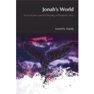Jonah's World: Social Science and the Reading of Prophetic Story by Handy,Lowell K., 9781845531249