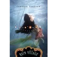 Rain Village by Turgeon, Carolyn, 9781932961249