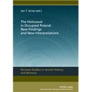 The Holocaust in Occupied Poland by Gross, Jan T., 9783631631249