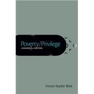 Poverty/Privilege A Reader for Writers by Mick, Connie Snyder, 9780199361250