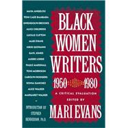 Black Women Writers (1950-1980) A Critical Evaluation by EVANS, MARI, 9780385171250