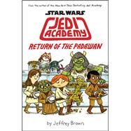 Return of the Padawan (Star Wars: Jedi Academy #2) by Brown, Jeffrey; Brown, Jeffrey, 9780545621250