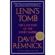 Lenin's Tomb The Last Days of the Soviet Empire by REMNICK, DAVID, 9780679751250
