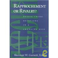 Rapprochement or Rivalry? by Garnett, Sherman W., 9780870031250