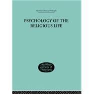 Psychology of the Religious Life by Stratton, George Malcolm, 9781138871250